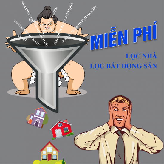 Miễn phí lọc nhà, lọc bất động sản