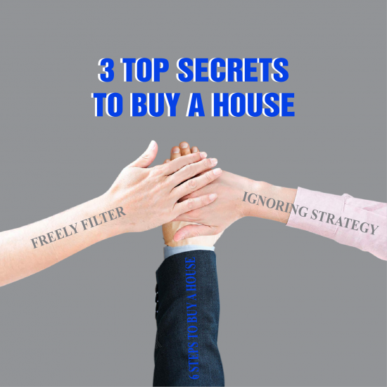 3 top secrets to buy a house