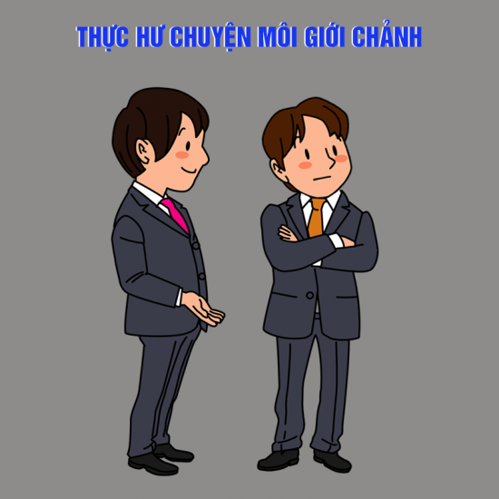 Thực hư chuyện môi giới chảnh